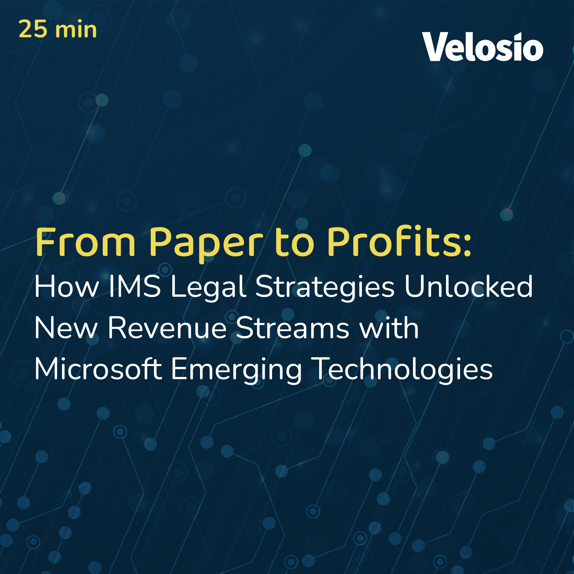 From Paper to Profits How IMS Legal Strategies Unlocked New Revenue Streams with Microsoft Emerging Technologies